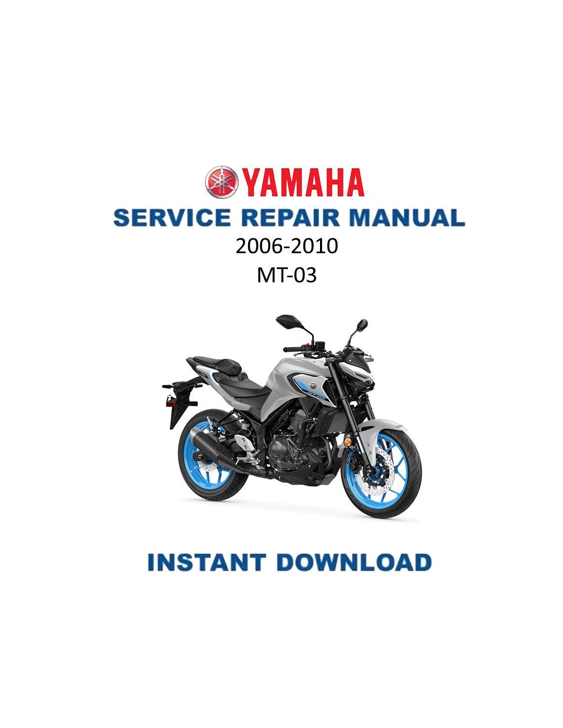 Yamaha MT-03 Motorcycle Service Manual | 2006-2010 - Service Manual PDF Instant Download