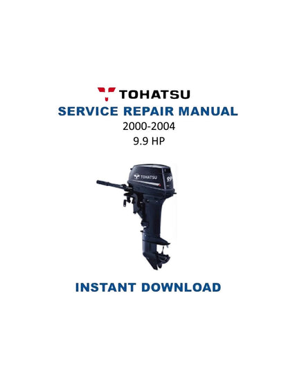 Tohatsu 9.9 HP Outboard Service Manual | 2000-2004 - Service Manual PDF Instant Download