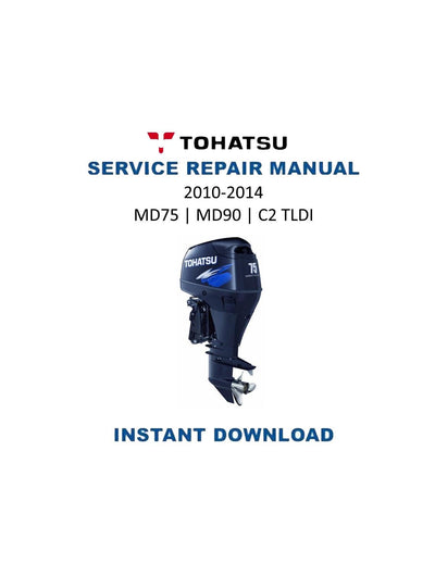 Tohatsu MD 75 90 C2 TLDI Outboard Service Manual | 2010-2014 - Service Manual PDF Instant Download