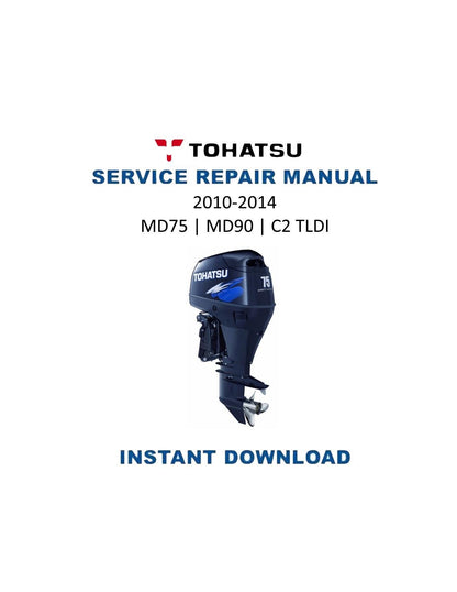 Tohatsu MD 75 90 C2 TLDI Outboard Service Manual | 2010-2014 - Service Manual PDF Instant Download