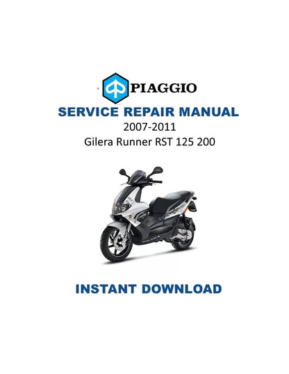 Piaggio Gilera Runner RST 125 200 Scooter Service Manual | 2007-2011 - Service Manual PDF Instant Download