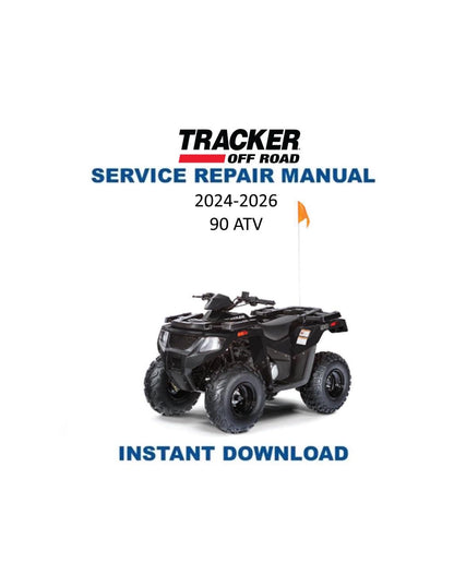 Tracker Offroad 90 ATV Service Manual | 2024-2026 - Service Manual PDF Instant Download