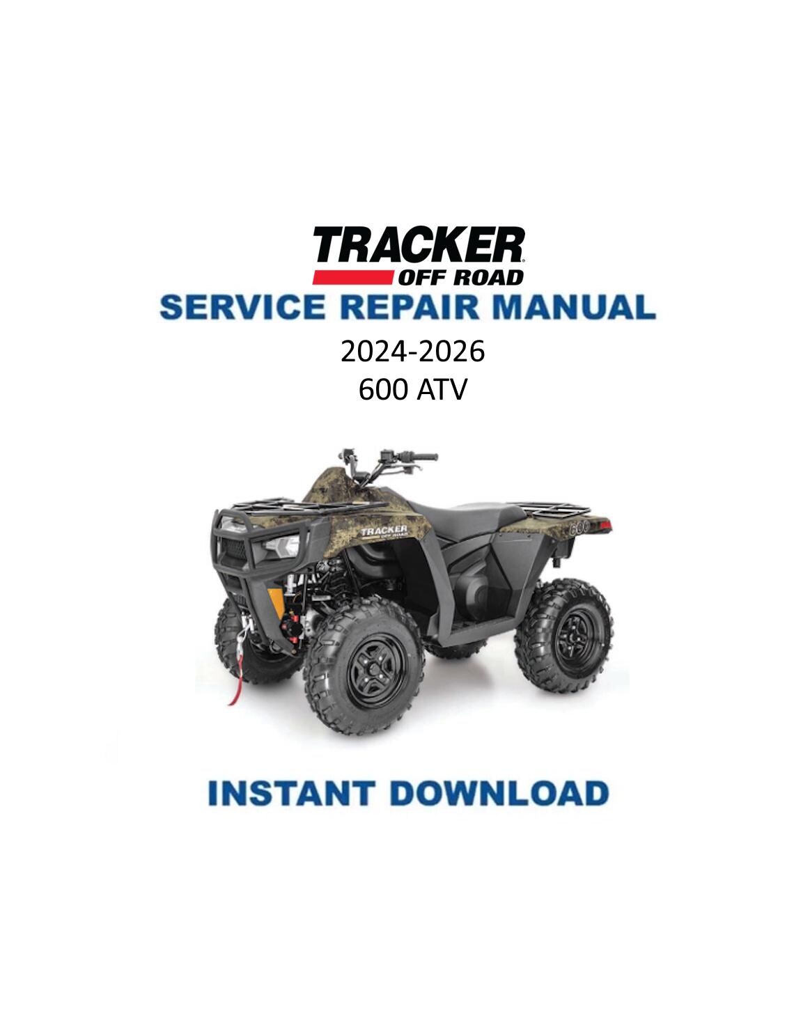 Tracker Offroad 600 ATV Service Manual | 2024-2026 - Service Manual PDF Instant Download