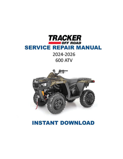Tracker Offroad 600 ATV Service Manual | 2024-2026 - Service Manual PDF Instant Download