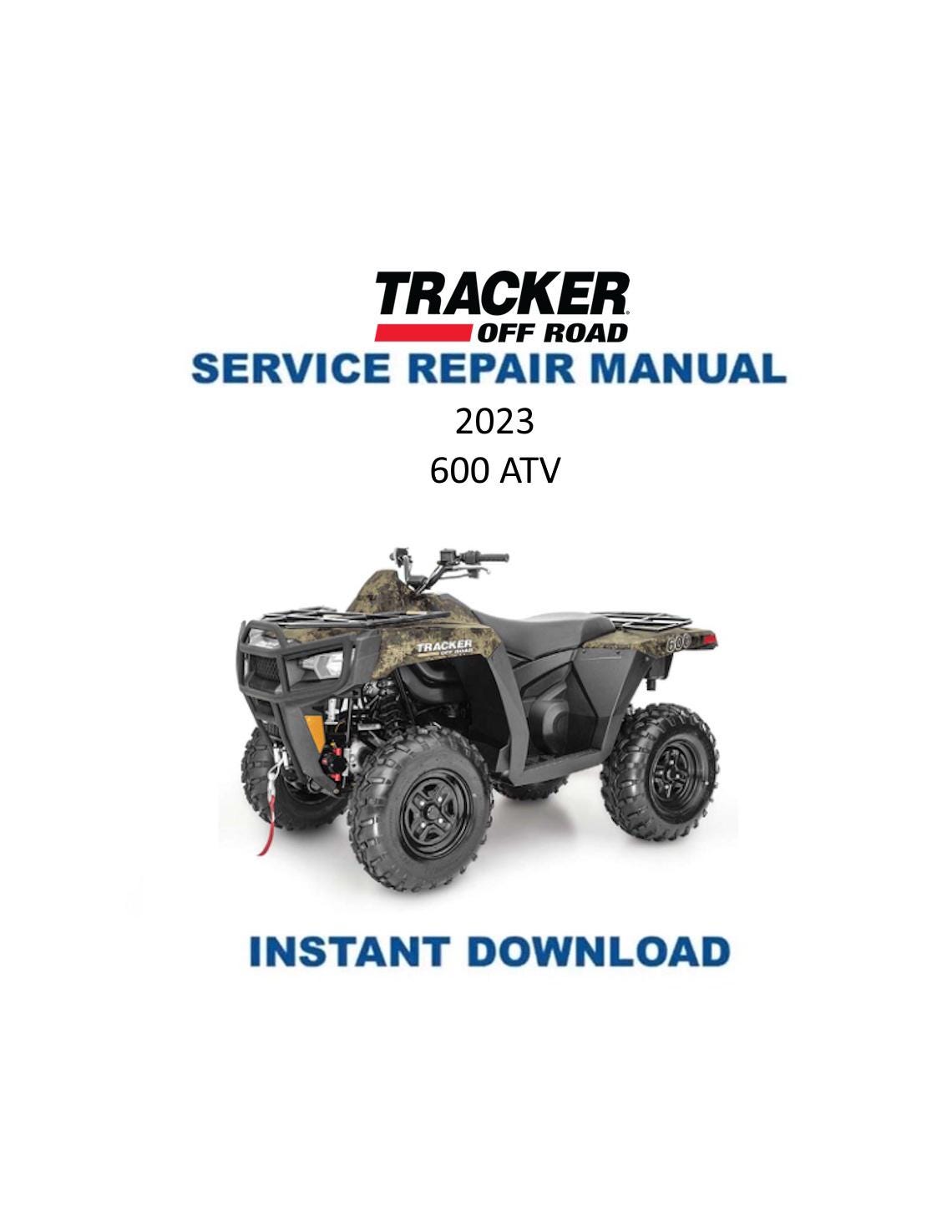 Tracker Offroad 600 ATV Service Manual | 2023 - Service Manual PDF Instant Download