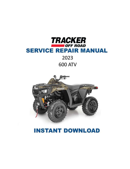 Tracker Offroad 600 ATV Service Manual | 2023 - Service Manual PDF Instant Download