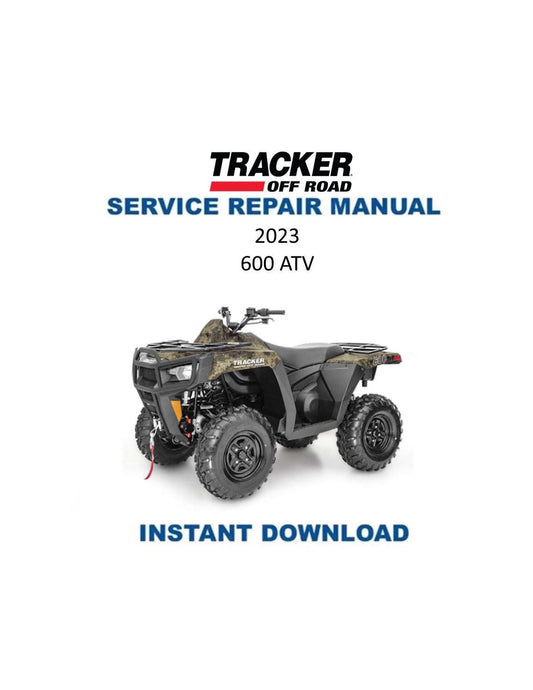 Tracker Offroad 600 ATV Service Manual | 2023 - Service Manual PDF Instant Download