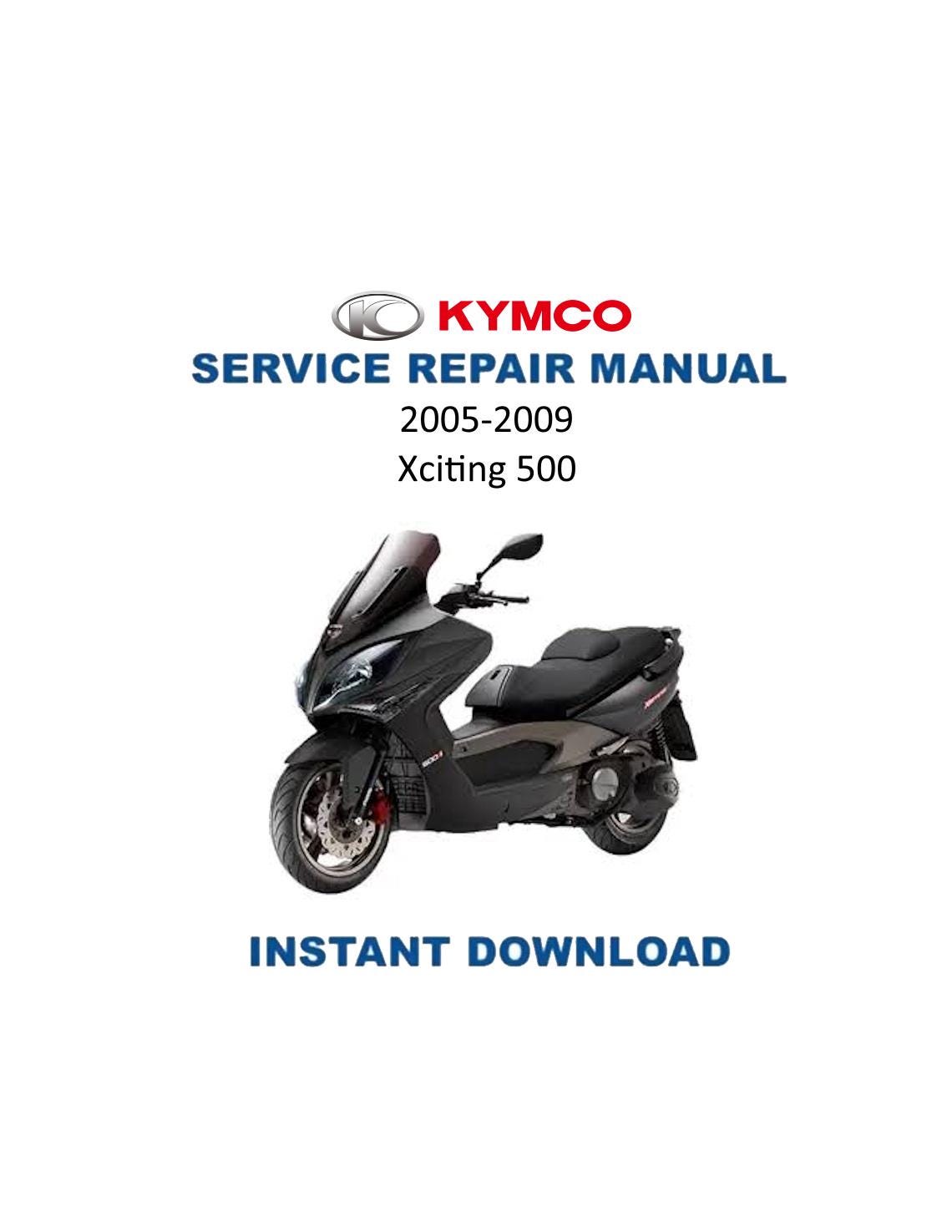 KYMCO Xciting 500 Scooter Service Manual | 2005-2009 - Service Manual PDF Instant Download