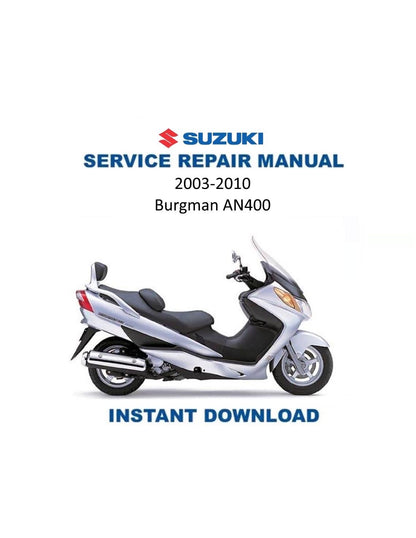 Suzuki Burgman AN400 Scooter Service Manual | 2003-2010 - Service Manual PDF Instant Download