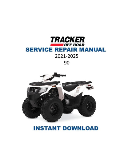 Tracker Off Road 90 ATV Service Manual | 2021-2025 - Service Manual PDF Instant Download