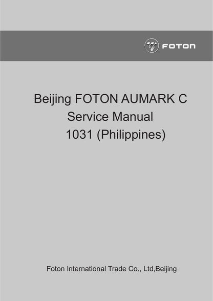 Foton Aumark C 1031 Philippines Light Truck Service Manual | 2013-2017 - sample page 1