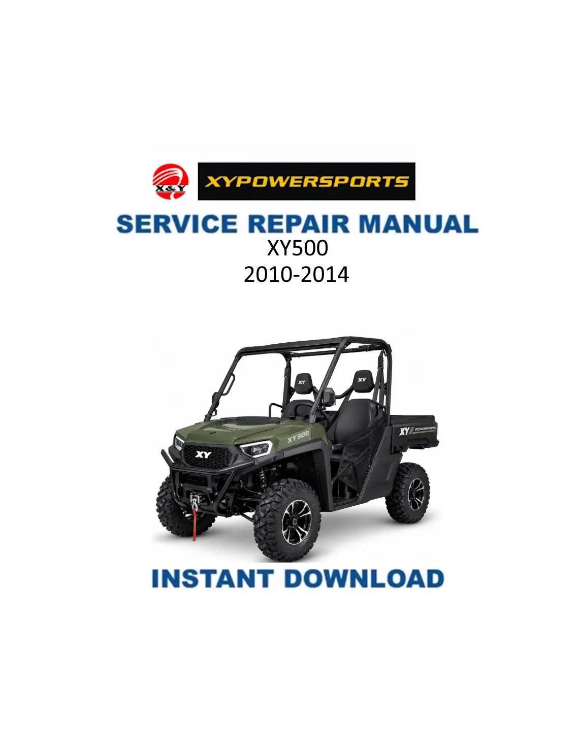XY Powersports XY500 4x4 UTV Service Manual | 2010-2014 - Service Manual PDF Instant Download