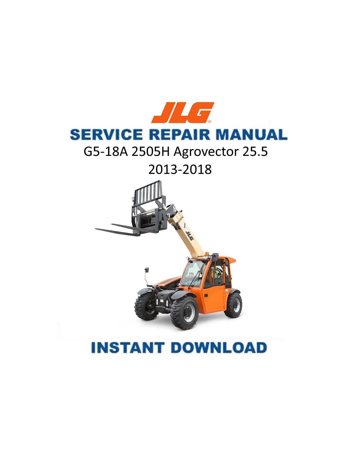 JLG G5-18A 2505H Agrovector 25.5 Telehandler Service Manual | 2013-2018 - Service Manual PDF Instant Download