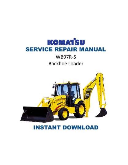 Komatsu WB97R-5 Backhoe Loader Service Manual | 2005-2009 - Service Manual PDF Instant Download