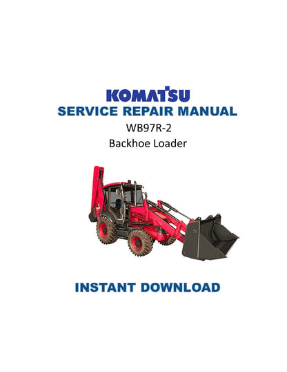 Komatsu WB97R-2 Backhoe Loader Service Manual | 2007-2011 - Service Manual PDF Instant Download