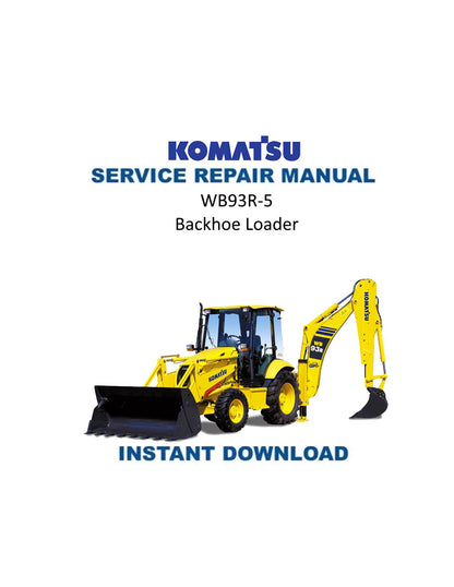 Komatsu WB93R-5 Backhoe Loader Service Manual | 2010-2014 - Service Manual PDF Instant Download