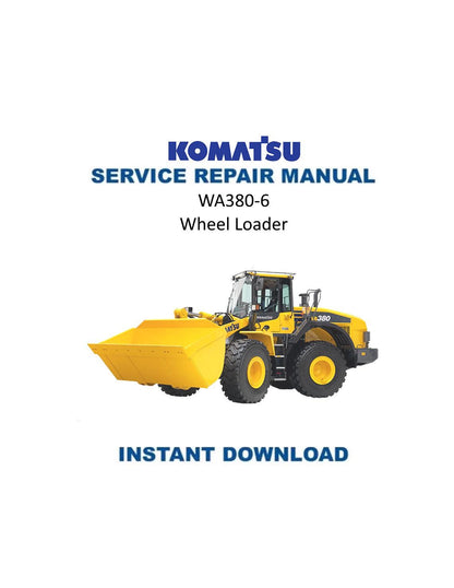Komatsu WA380-6 Wheel Loader Service Manual | 2007-2011 - Service Manual PDF Instant Download