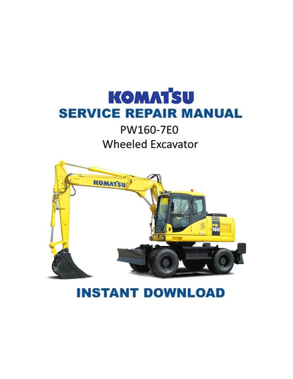Komatsu PW160-7E0 Wheeled Excavator Service Manual | 2007-2011 - Service Manual PDF Instant Download