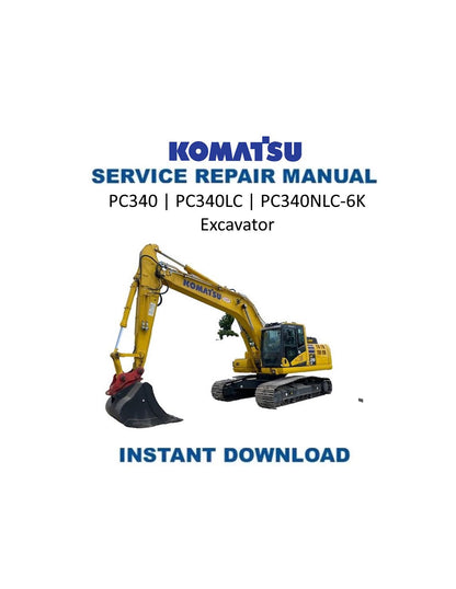 Komatsu PC340 PC340LC PC340NLC-6K Excavator Service Manual - Service Manual PDF Instant Download