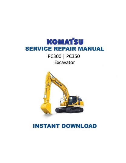 Komatsu PC300 PC350 Excavator Service Manual | 1995-1999 - Service Manual PDF Instant Download