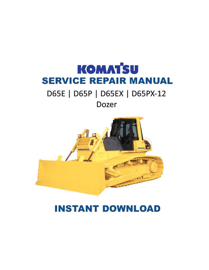 Komatsu D65E D65P D65EX D65PX-12 Dozer Service Manual | 2001-2005 - Service Manual PDF Instant Download