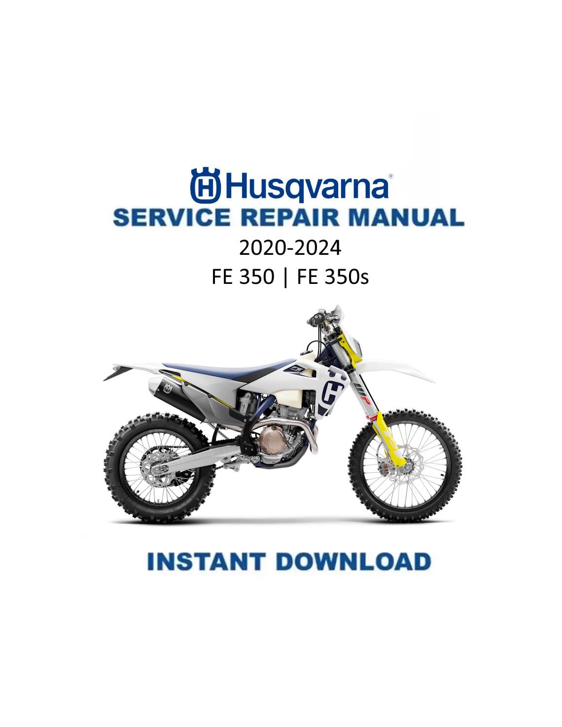 Husqvarna FE 350 FE 350S Motorcycle Service Manual | 2020-2024 - Service Manual PDF Instant Download