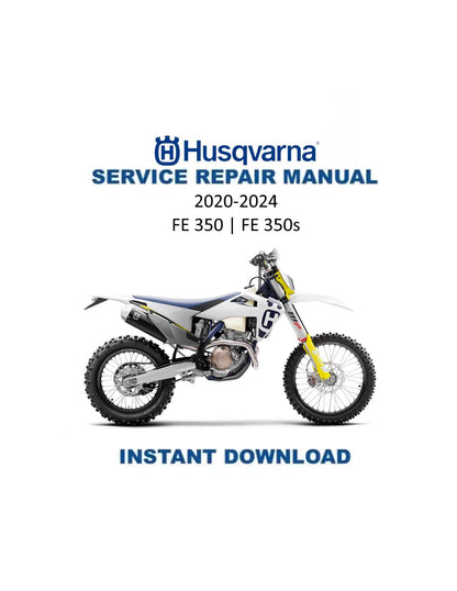 Husqvarna FE 350 FE 350S Motorcycle Service Manual | 2020-2024 - Service Manual PDF Instant Download