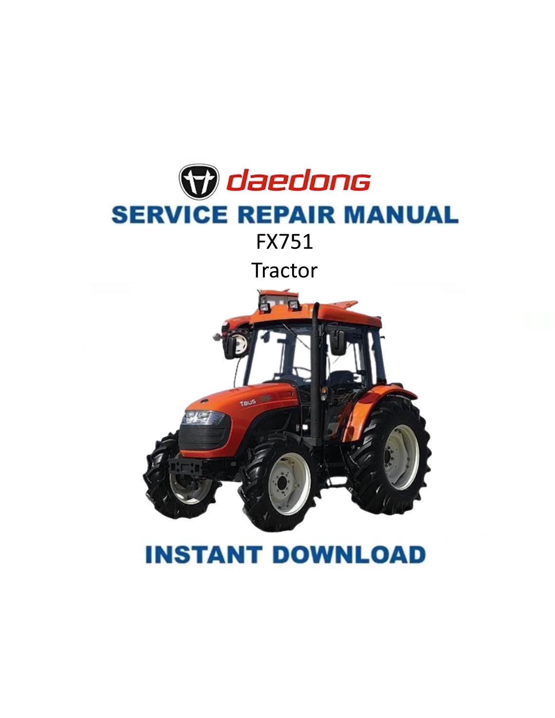 Daedong FX751 Tractor Service Manual | 2007-2011 - Service Manual PDF Instant Download