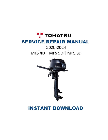 Tohatsu MFS 4D 5D 6D Outboard Service Manual | 2020-2024 - Service Manual PDF Instant Download