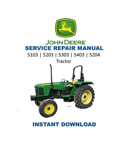John Deere 5103 5203 5303 5403 5204 Tractor Service Manual | 2013-2017 - Service Manual PDF Instant Download