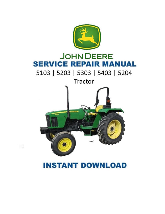 John Deere 5103 5203 5303 5403 5204 Tractor Service Manual | 2013-2017 - Service Manual PDF Instant Download