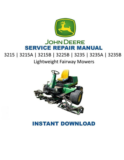 John Deere 3215 3225 3235 Fairway Mower Service Manual | 2003-2007 - Service Manual PDF Instant Download