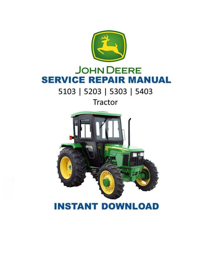 John Deere 5000 Series 5103 5203 5303 5403 Tractor Service Manual | 2013-2017 - Service Manual PDF Instant Download