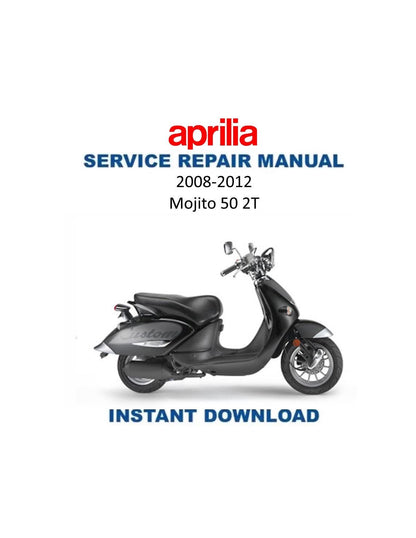 Aprilia Mojito 50 2T Scooter Service Manual | 2008-2012 - Service Manual PDF Instant Download