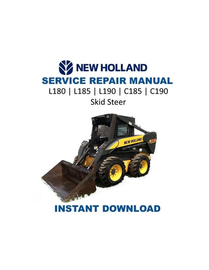 New Holland L180 L185 L190 C185 C190 Skid Steer Service Manual | 2006-2010 - Service Manual PDF Instant Download