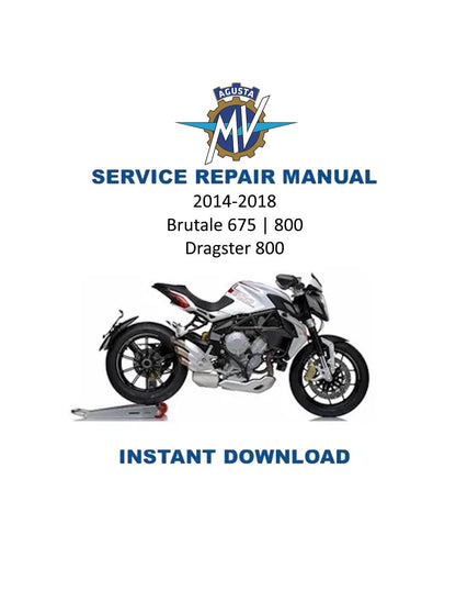 MV Agusta Brutale 675 800 Dragster 800 Motorcycle Service Manual | 2014-2018 - Service Manual PDF Instant Download