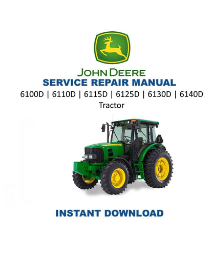 John Deere 6100D 6110D 6115D 6125D 6130D 6140D Tractor Service Manual | 2011-2015 - Service Manual PDF Instant Download