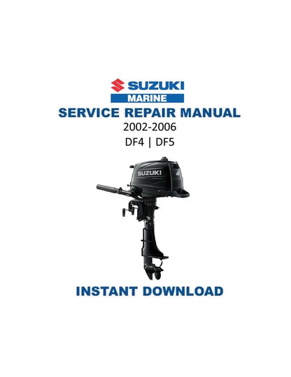 Suzuki DF4 DF5 Outboard Service Manual | 2002-2006 - Service Manual PDF Instant Download