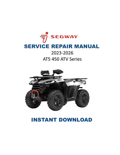 Segway AT5 450 ATV Service Manual | 2023-2026 - Service Manual PDF Instant Download