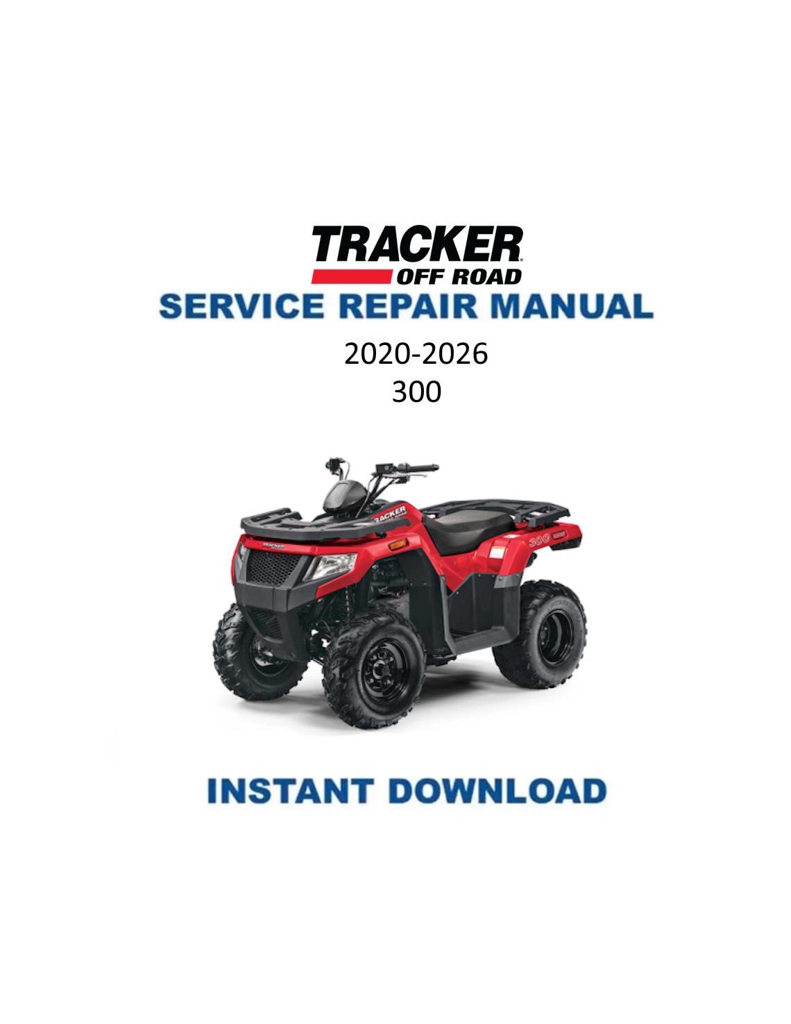 Tracker Offroad 300 ATV Service Manual | 2020 - Service Manual PDF Instant Download