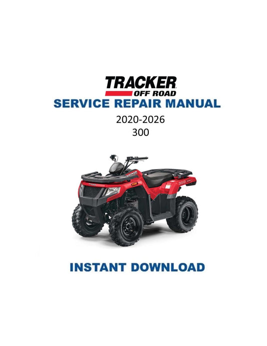 Tracker Offroad 300 ATV Service Manual | 2020 - Service Manual PDF Instant Download