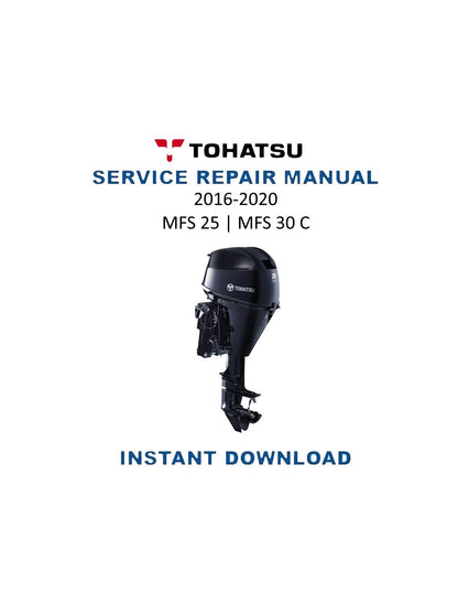 Tohatsu MFS 25 30C Outboard Service Manual | 2016-2020 - Service Manual PDF Instant Download
