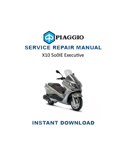 Piaggio X10 500ie Executive Scooter Service Manual | 2012-2016 - Service Manual PDF Instant Download