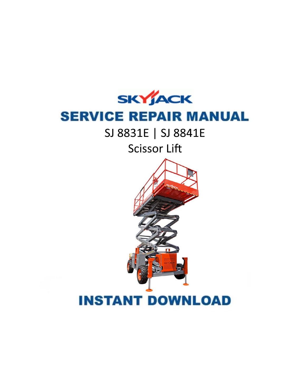 Skyjack SJ 8831E 8841E Scissor Lift Maintenance & Parts Manual | 2010-2014 | PDF Instant Download Service Manual | 2010-2014 - Service Manual PDF Instant Download