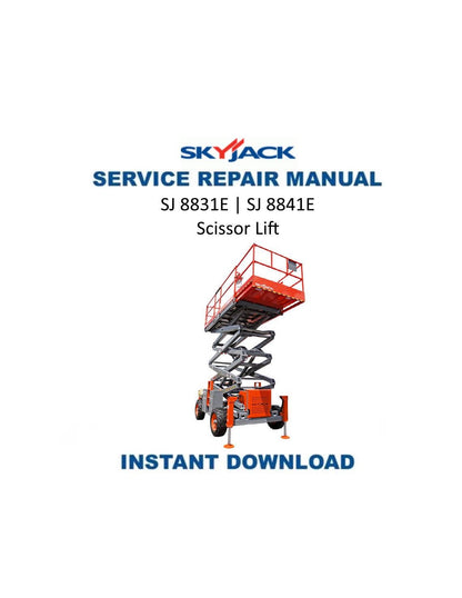 Skyjack SJ 8831E 8841E Scissor Lift Maintenance & Parts Manual | 2010-2014 | PDF Instant Download Service Manual | 2010-2014 - Service Manual PDF Instant Download