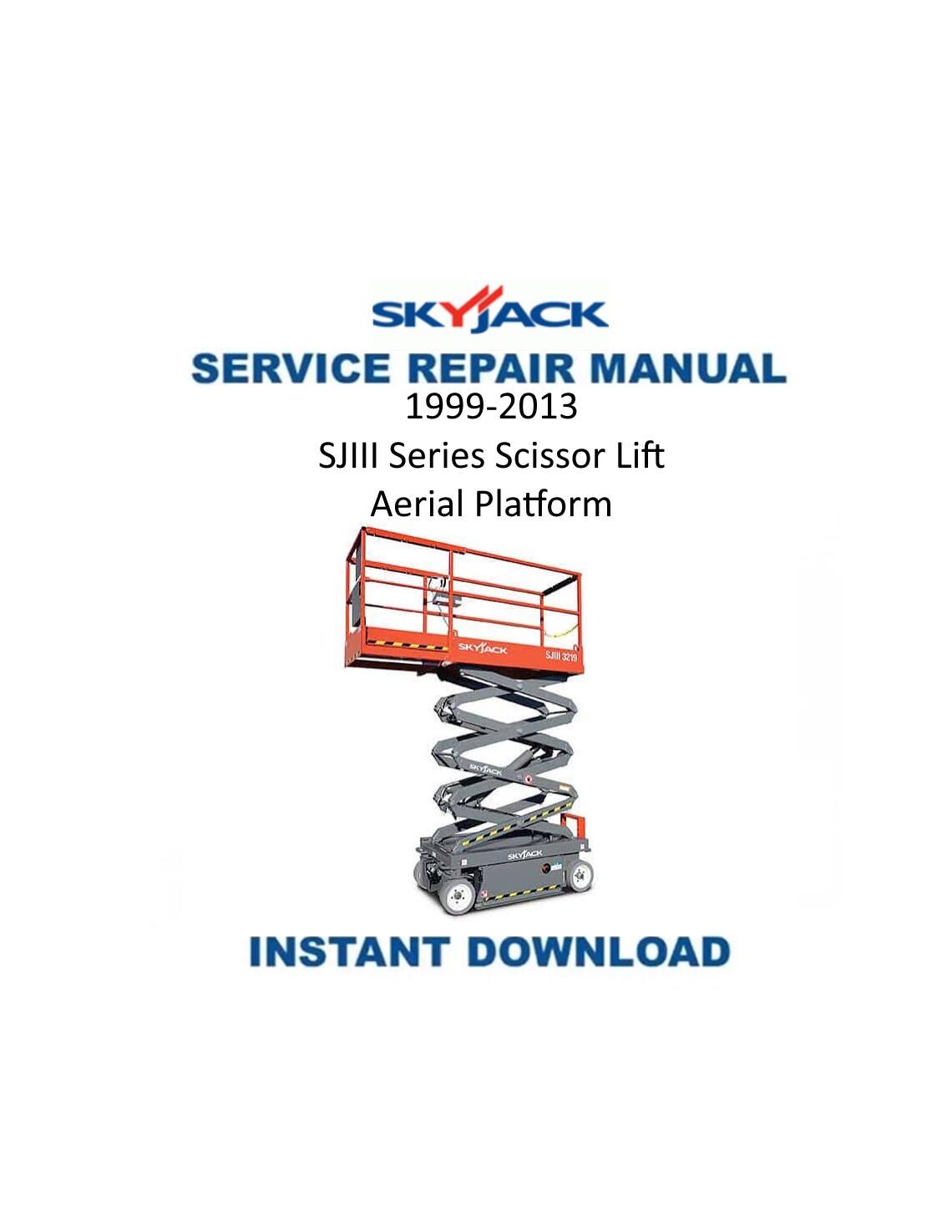 Skyjack SJIII Series Scissor Lift Service Manual | 1999-2013 - Service Manual PDF Instant Download