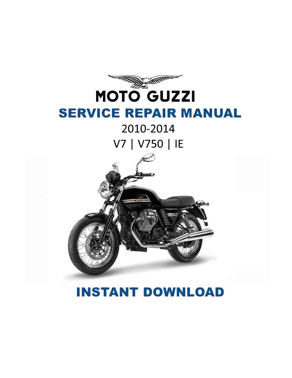 Moto Guzzi V7 V750 IE Motorcycle Service Manual | 2010-2014 - Service Manual PDF Instant Download