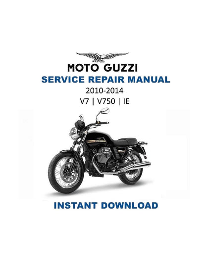 Moto Guzzi V7 V750 IE Motorcycle Service Manual | 2010-2014 - Service Manual PDF Instant Download
