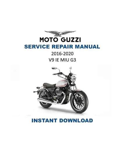 Moto Guzzi V9 IE MIU G3 Motorcycle Service Manual | 2016-2020 - Service Manual PDF Instant Download