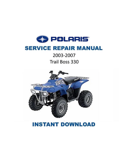 Polaris Trail Boss 330 ATV Service Manual | 2003-2007 - Service Manual PDF Instant Download